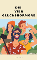 vier Glückshormone