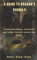 Guide To Dragon's Dogma II