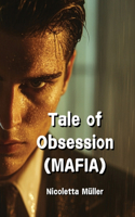 Tale of Obsession (MAFIA)