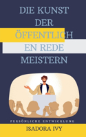 Kunst der öffentlichen Rede meistern
