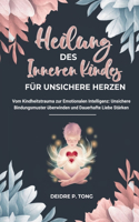 Heilung Des Inneren Kindes Für Unsichere Herzen
