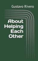 About Helping Each Other