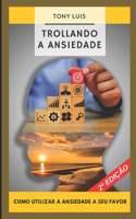 Trollando a Ansiedade