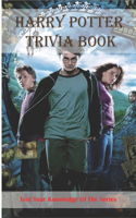 Harry Potter Trivia Book_ Test Your Knowledge Of The Series