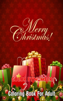 Merry Christmas Color By Number Coloring Book For Adult: A Christmas Adult Color By Numbers Coloring Book With Holiday Scenes and Designs For Adults ...