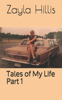 Tales of My Life: Part 1