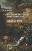 The Food of the Gods and How It Came to Earth: Original Text