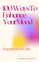 100 Ways To Improve Your Mood