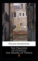 Tragedie of Othello, the Moore of Venice Annotated