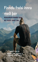 Finndu frelsi innra með Þér