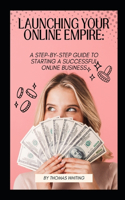 Launching Your Online Empire