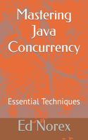 Mastering Java Concurrency