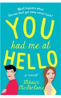 You Had Me At Hello