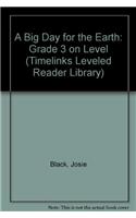 A Big Day for the Earth: Grade 3 on Level