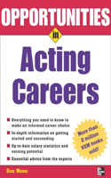 Opportunities in Acting Careers, Revised Edition: (Opportunities In...Series)