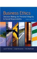 Business Ethics: Decision Making for Personal Integrity & Social Responsibility