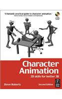 Character Animation: 2D Skills for Better 3D: 2D Skills for Better 3D