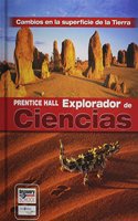 Science Explorer Earths Changing Surface Spanish Student Edition