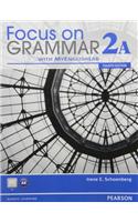 Focus on Grammar 2a Split Student Book with Mylab English