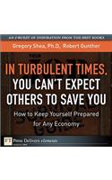 Turbulent Times, You Cant Expect Others to Save You, In