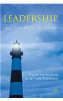 Leadership: All You Need to Know: All You Need to Know