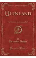 Quinland, Vol. 2: Or, Varieties in American Life (Classic Reprint)