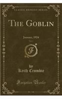 The Goblin, Vol. 4: January, 1924 (Classic Reprint)