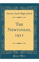 The Newtonian, 1911 (Classic Reprint)