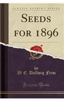 Seeds for 1896 (Classic Reprint)