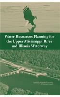 Water Resources Planning for the Upper Mississippi River and Illinois Waterway