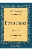 Both Sides, Vol. 1: June 28, 1875 (Classic Reprint)