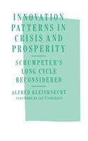 Innovation Patterns in Crisis and Prosperity: Schumpeter's Long Cycle Reconsidered
