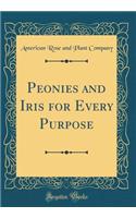 Peonies and Iris for Every Purpose (Classic Reprint)