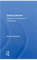 Getting Started: Transition to Adulthood in Great Britain