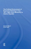 The Political Environment Of Economic Planning In Iran, 19711983
