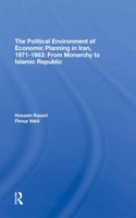 The Political Environment Of Economic Planning In Iran, 1971-1983