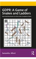 GDPR: A Game of Snakes and Ladders