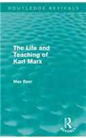 Life and Teaching of Karl Marx (Routledge Revivals)