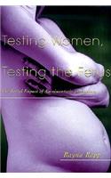 Testing Women, Testing the Fetus