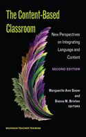 Content-Based Classroom, Second Edition: New Perspectives on Integrating Language and Content