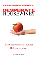 Unofficial Encyclopedia of Desperate Housewives