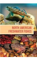 Ecology of North American Freshwater Fishes