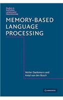 Memory-Based Language Processing: (Studies in Natural Language Processing)