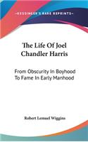 Life Of Joel Chandler Harris