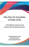 May Day; Or Anecdotes of Lydia Lively