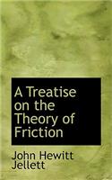A Treatise on the Theory of Friction: (English)