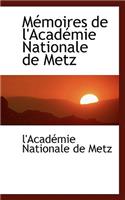 M Moires de L'Acad Mie Nationale de Metz