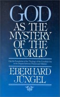 God as the Mystery of the World Hardcover â€“ 1 January 1983