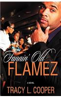 Fannin' Old Flamez