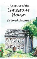 Spirit of the Limestone House